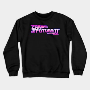 Zak to the Future II Crewneck Sweatshirt